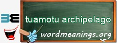 WordMeaning blackboard for tuamotu archipelago